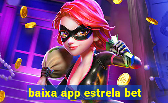 baixa app estrela bet