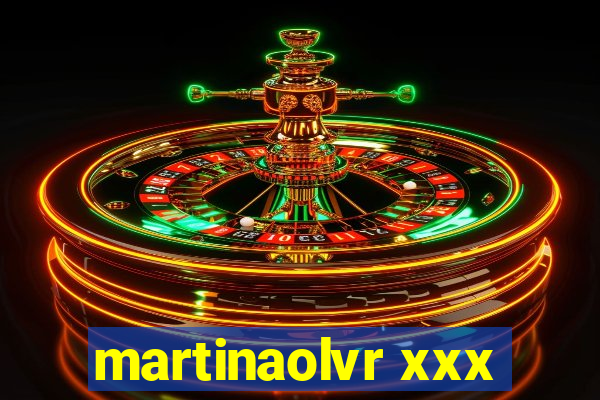 martinaolvr xxx