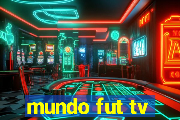 mundo fut tv