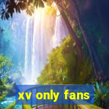 xv only fans