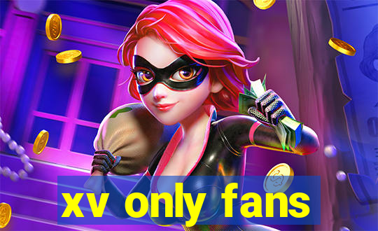 xv only fans