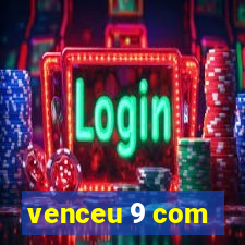 venceu 9 com