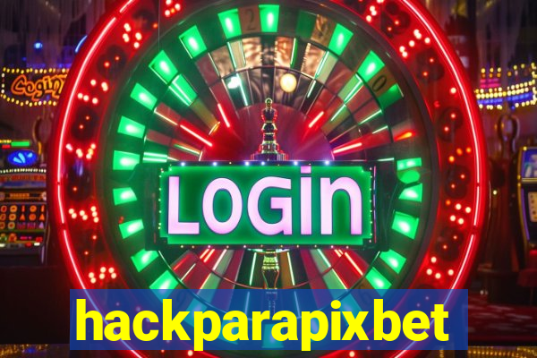 hackparapixbet