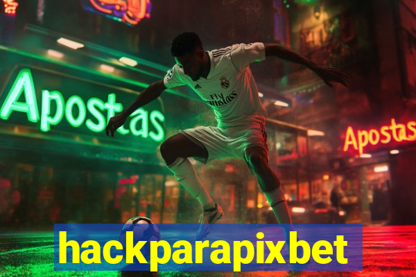 hackparapixbet