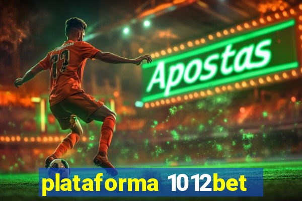 plataforma 1012bet