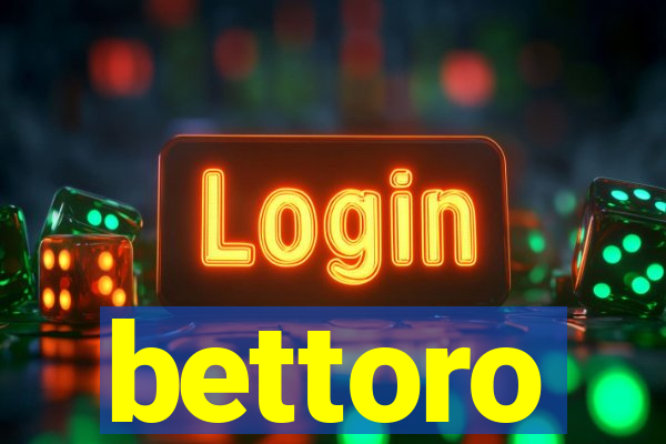 bettoro