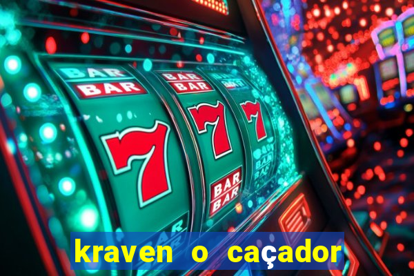 kraven o caçador filme completo dublado online