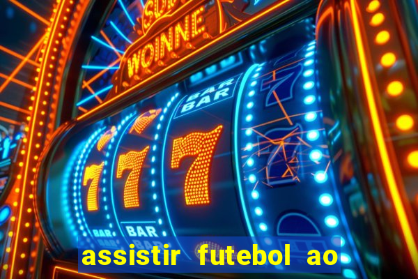 assistir futebol ao vivo multicanais