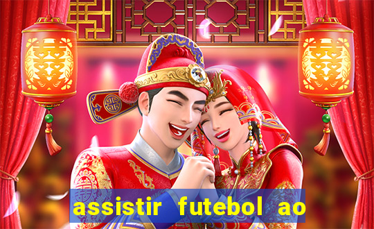 assistir futebol ao vivo multicanais