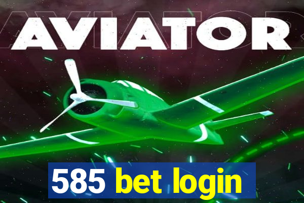 585 bet login