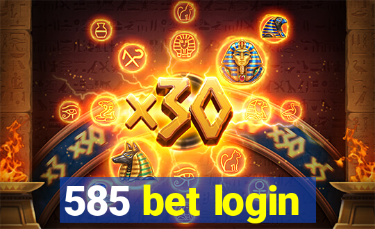 585 bet login