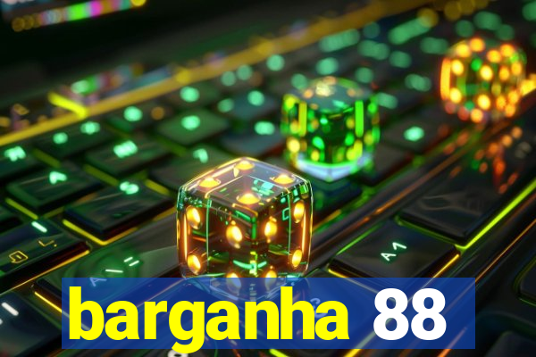 barganha 88