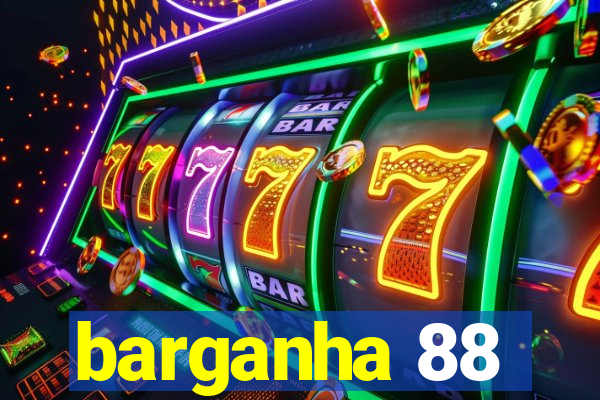 barganha 88