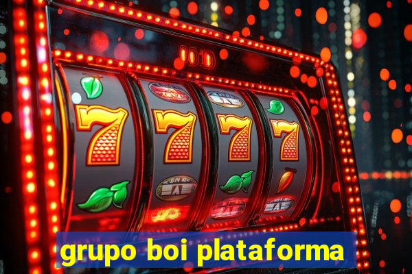 grupo boi plataforma