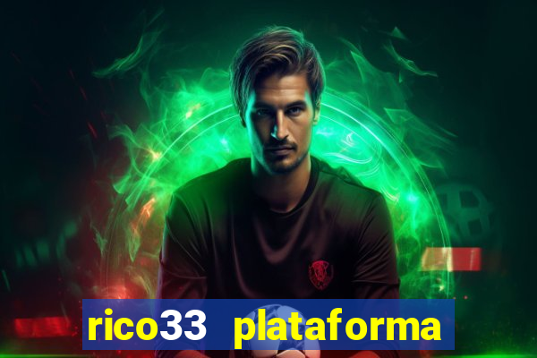 rico33 plataforma de jogos