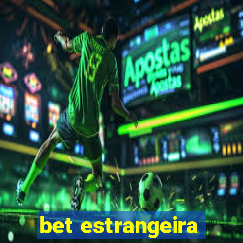 bet estrangeira