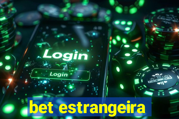 bet estrangeira