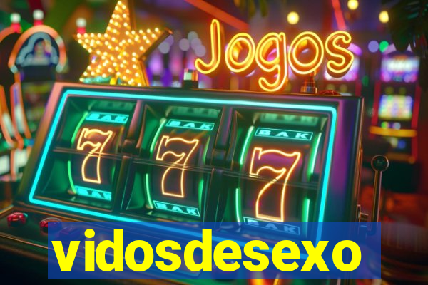 vidosdesexo