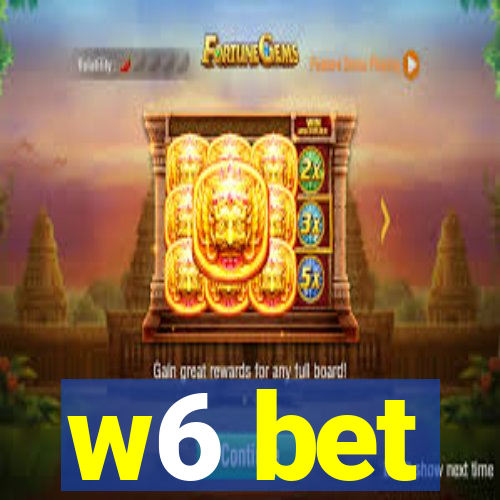 w6 bet