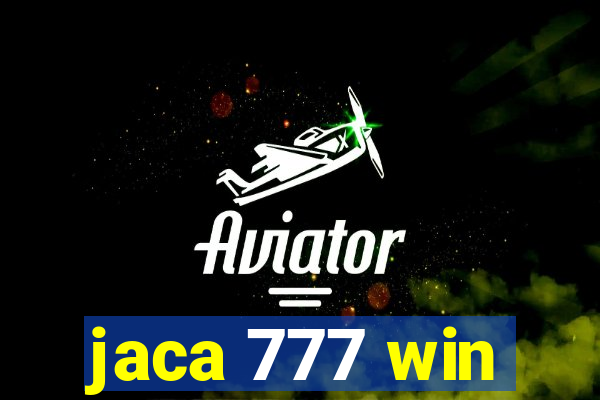 jaca 777 win