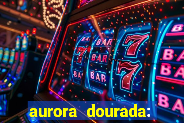 aurora dourada: retorno pdf