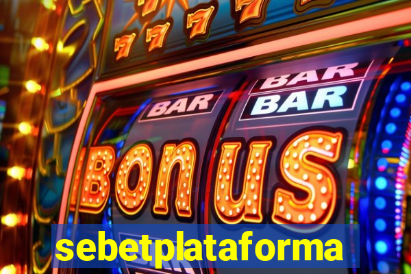 sebetplataforma