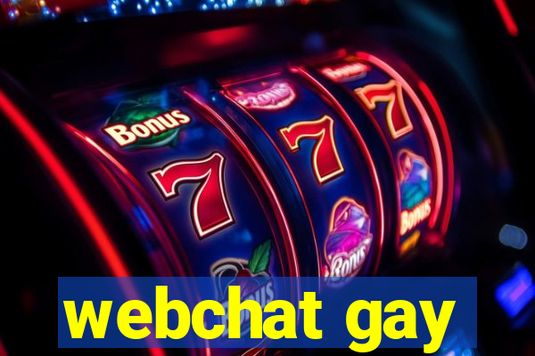 webchat gay