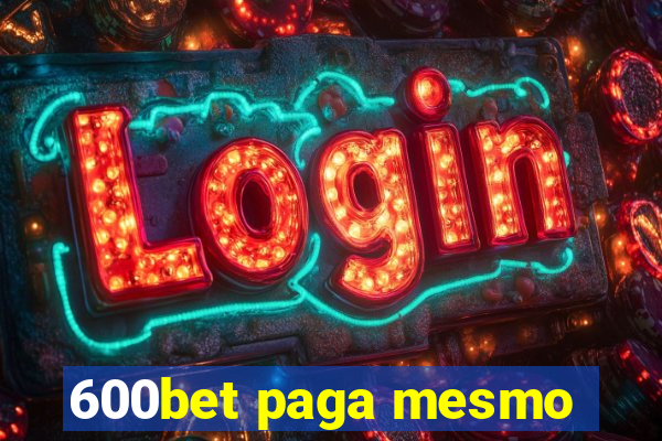 600bet paga mesmo