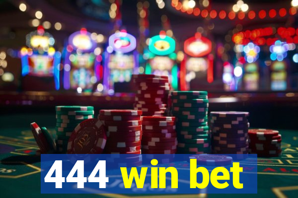 444 win bet