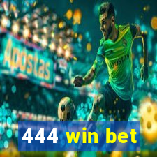 444 win bet