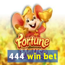 444 win bet