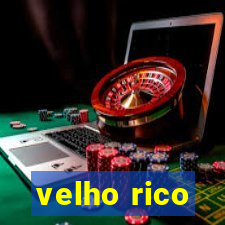 velho rico