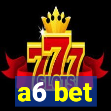 a6 bet