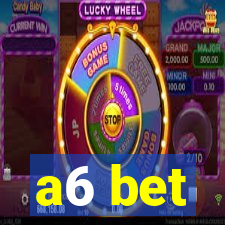 a6 bet