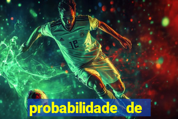 probabilidade de jogos de futebol