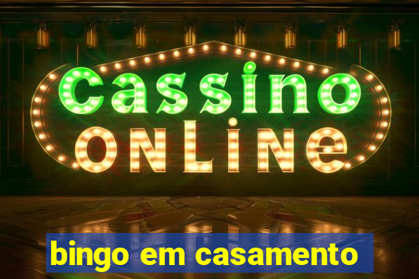 bingo em casamento