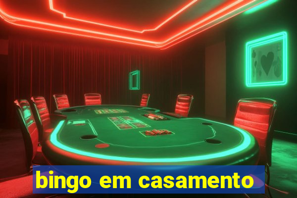 bingo em casamento