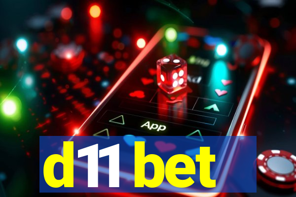 d11 bet