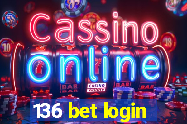 136 bet login