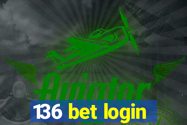 136 bet login