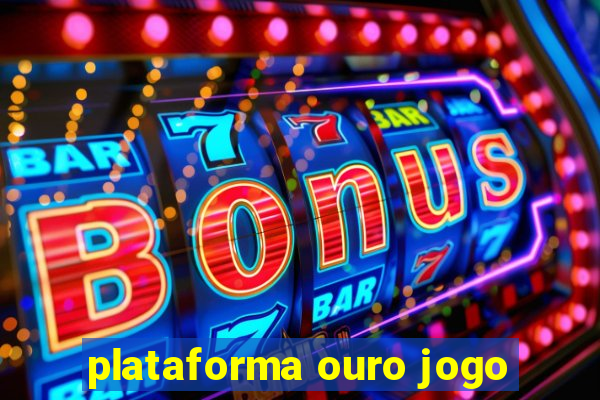 plataforma ouro jogo