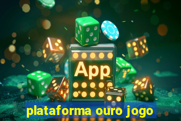 plataforma ouro jogo