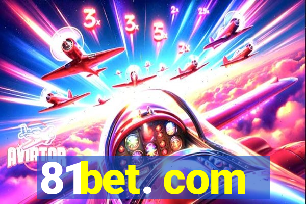 81bet. com