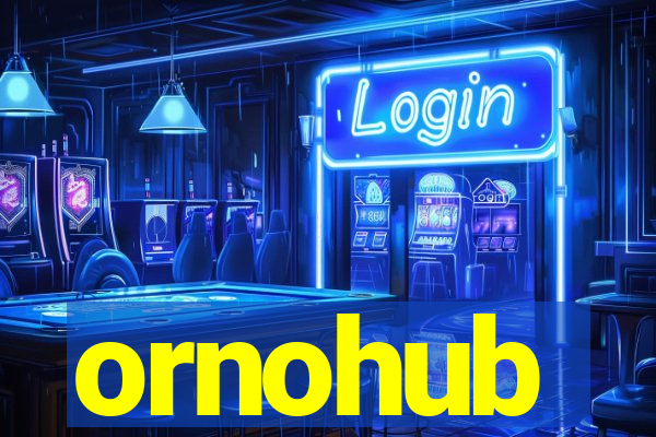 ornohub