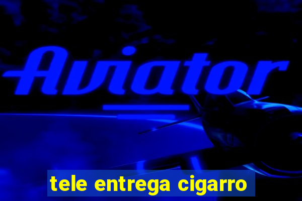 tele entrega cigarro