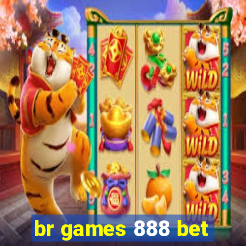 br games 888 bet