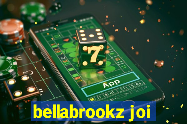 bellabrookz joi