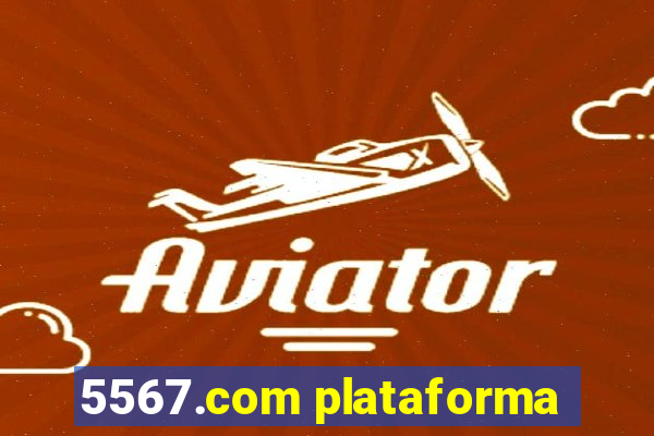 5567.com plataforma