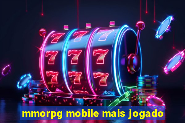 mmorpg mobile mais jogado