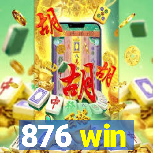 876 win